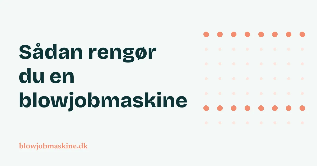 Rengør blowjobmaskine: titelgrafik til guiden